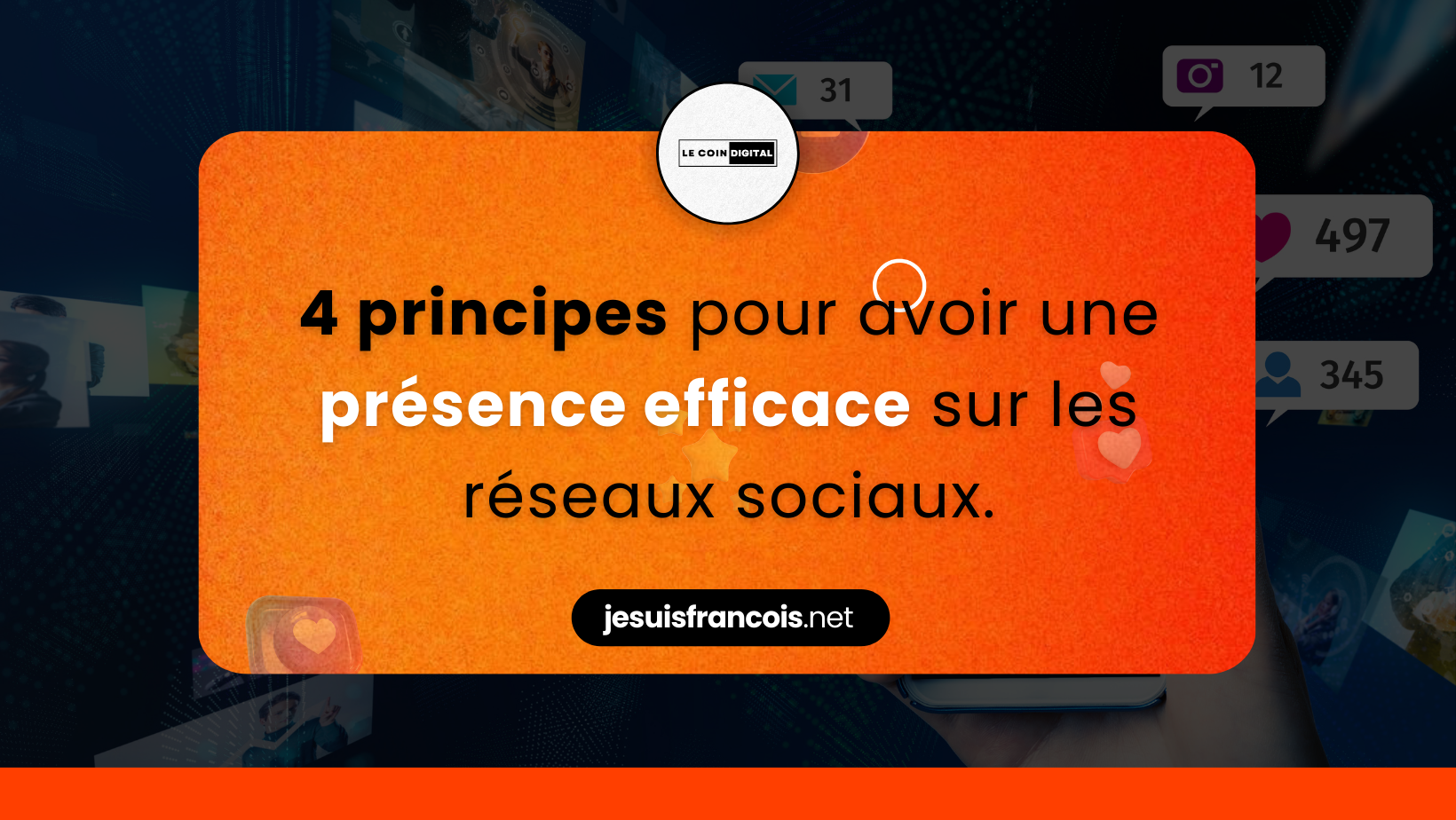 4 principes pour avoir une présence efficace sur les réseaux sociaux