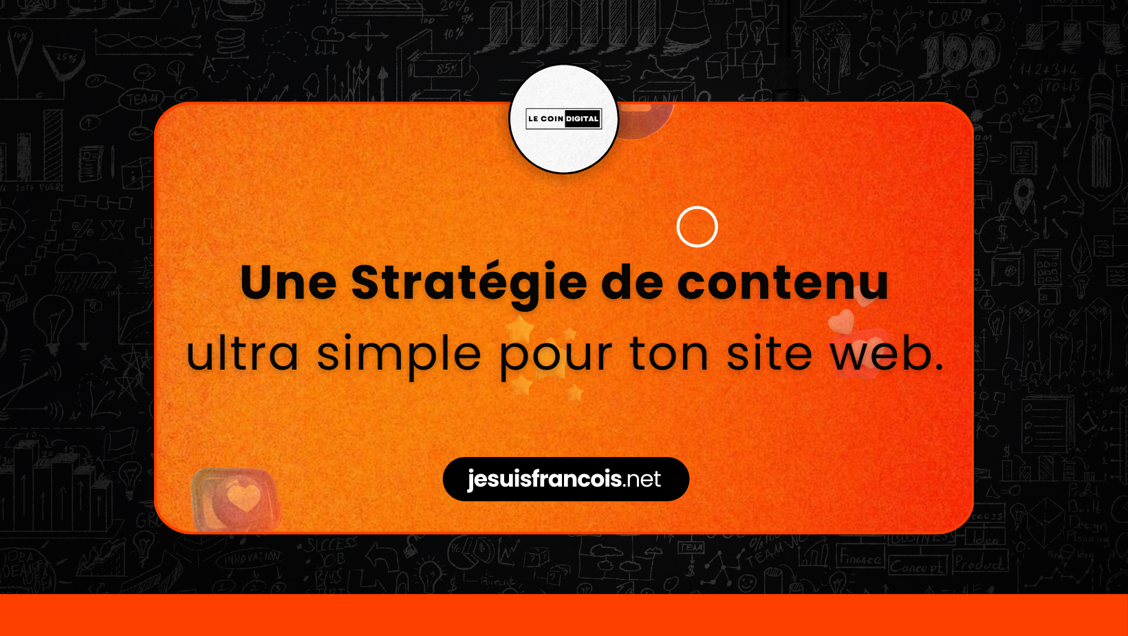Une Stratégie de contenu ultra simple pour ton site web.